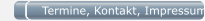 Termine, Kontakt, Impressum